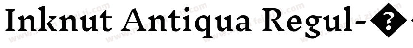Inknut Antiqua Regul字体转换